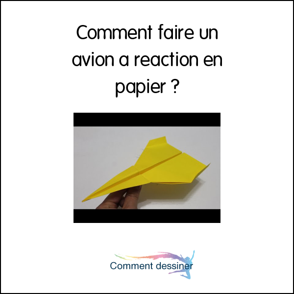 Comment faire un avion a reaction en papier